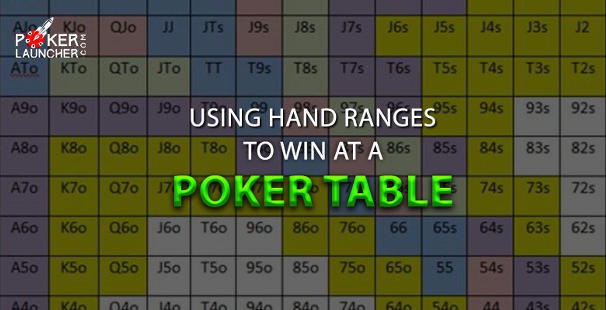 Using Hand Ranges to Win at A Poker Table